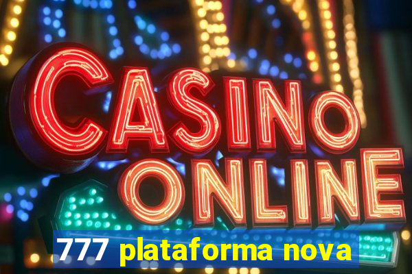 777 plataforma nova